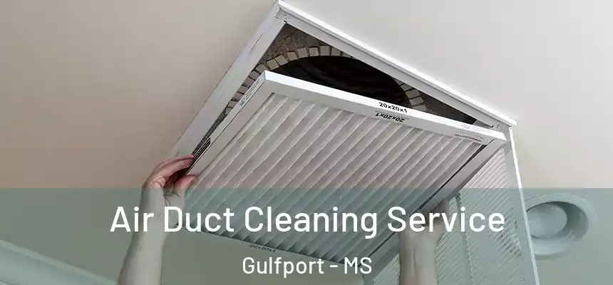 Air Duct Cleaning Service Gulfport - MS
