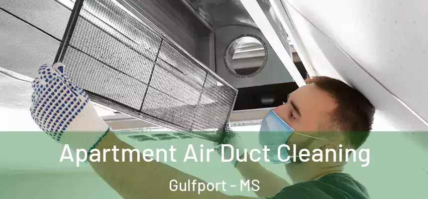 Apartment Air Duct Cleaning Gulfport - MS
