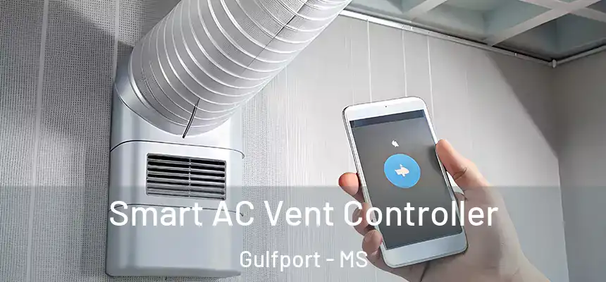 Smart AC Vent Controller Gulfport - MS